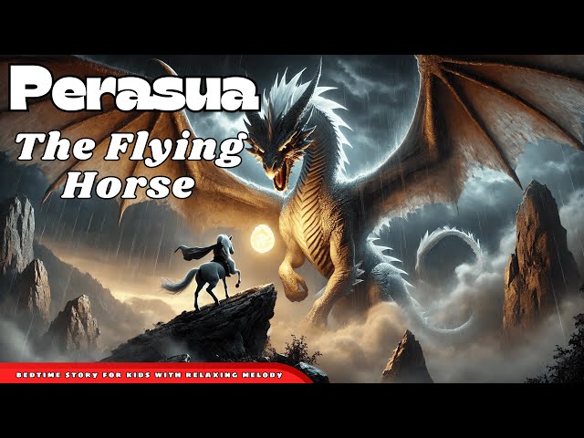 Perasua, The Flying Horse 🐎✨ | Kids Bedtime Zone | Fairy Tales