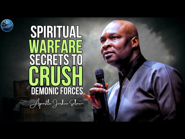 Secrets of Spiritual Warfare: How to Crush Demonic Forces Opposing Victory | Apostle Joshua Selman