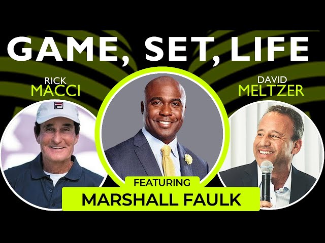 Marshall Faulk on Game, Set, Life With Macci & Meltzer