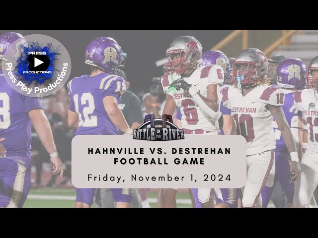 Hahnville High School vs. Destrehan High School Football Game: Friday, November 1, 2024