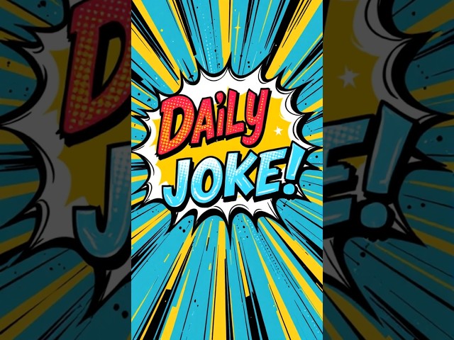 Get Your Daily Dose of LAUGHTER with These Silly Jokes!