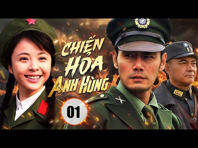 CHIẾN HỎA ANH HÙNG  - Tập 01 | Phim Kháng Nhật Mới Nhất 2025 | Huace Croton TV Vietnam