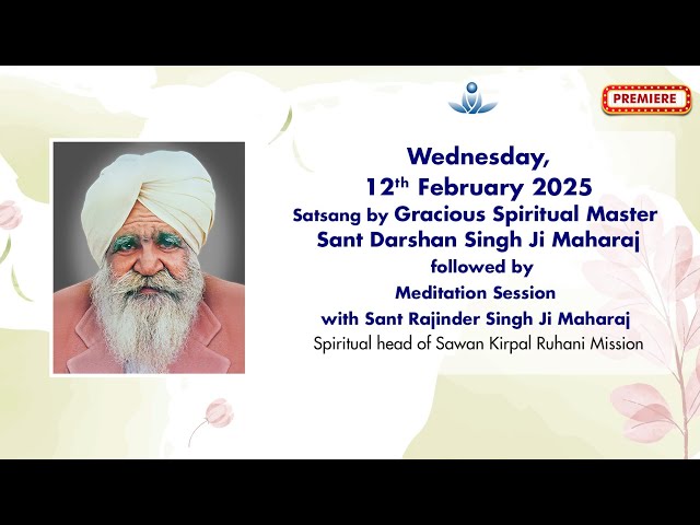 Satsang By Gracious Master Sant Darshan Singh Ji Maharaj - Feb 12, 2025