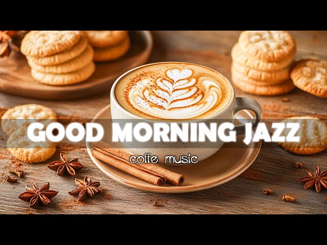 Good Morning Jazz Cafe - Relaxing Jazz Music & Happy Bossa Nova Instrumental for Positive Moods ☕🎹