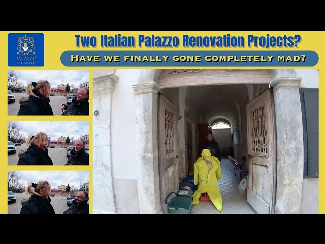 Two Italian Palazzo Renovation Projects? Restoring ancient buildings in Abruzzo Italy