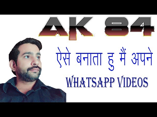 How To Create Whatsapp Status Video On Pc || Best Software For Whatsapp Video Status || AK84