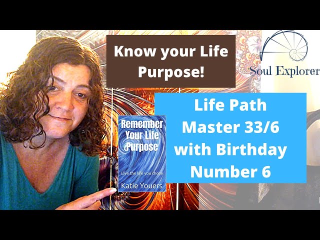 Know Your Life Purpose - Life Path Master 33/6 with Birthday Number 6