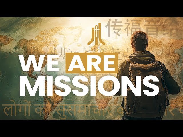 We Are Missions Part 2