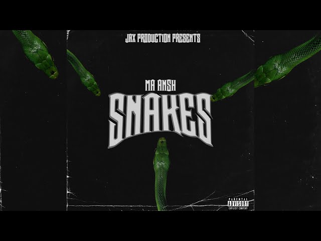 SNAKES - MA ANSH || JAX PRODUCTION