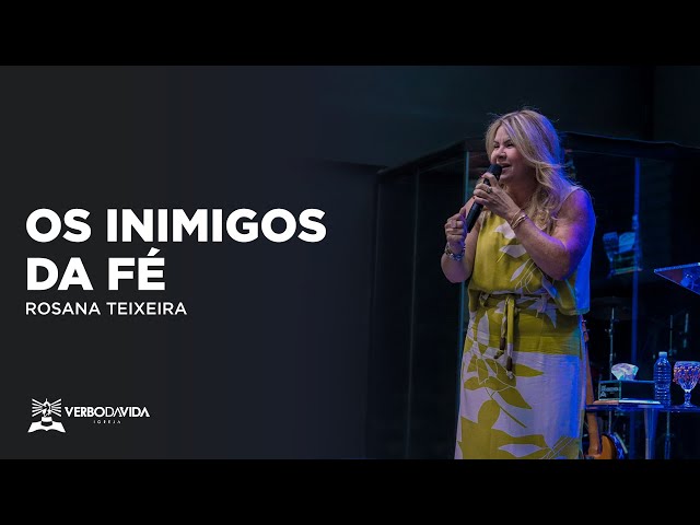 OS INIMIGOS DA FÉ | ROSANA TEIXEIRA | 09H30 | 19.03.2023 | VERBO SALVADOR