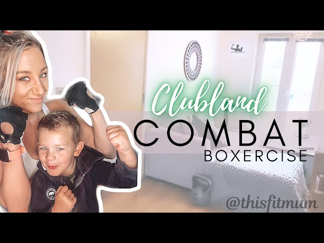 Clubland Combat Boxercise - Fit Mum Real Life