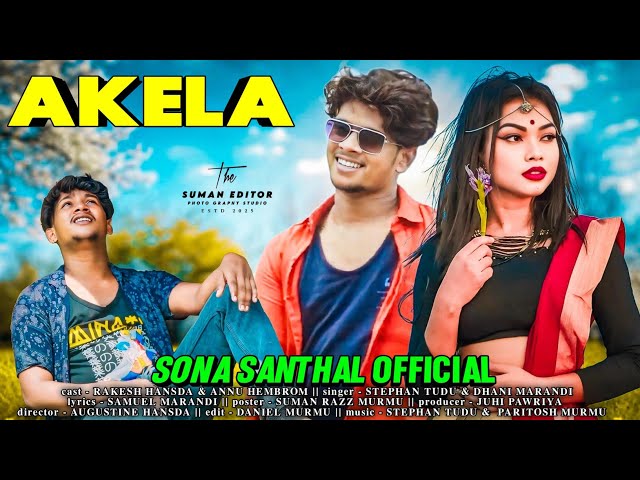 AKELA SANTALI VIDEO || RAKESH HANSDA || ANNU HEMBROM || RAJU SOREN || NEW SANTALI VIDEO 2025