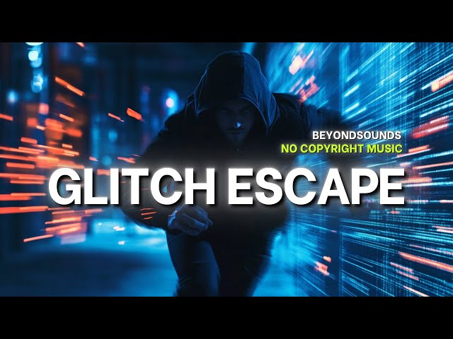 Intense Gaming Soundtrack: Glitch Escape「 No Copyright Music 」High-Speed Cyber Chase | BeyondSounds