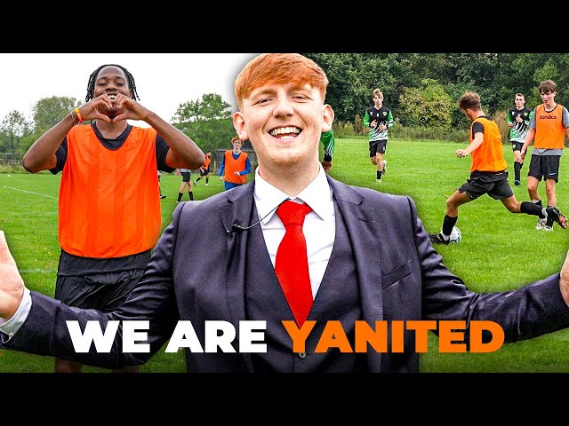 "I Made My Own Football Team!" | WE ARE YANITED #1