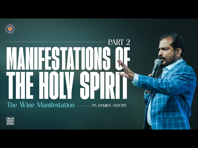 MANIFESTATIONS OF THE HOLY SPIRIT - Part 2  | Ps. Damien Antony