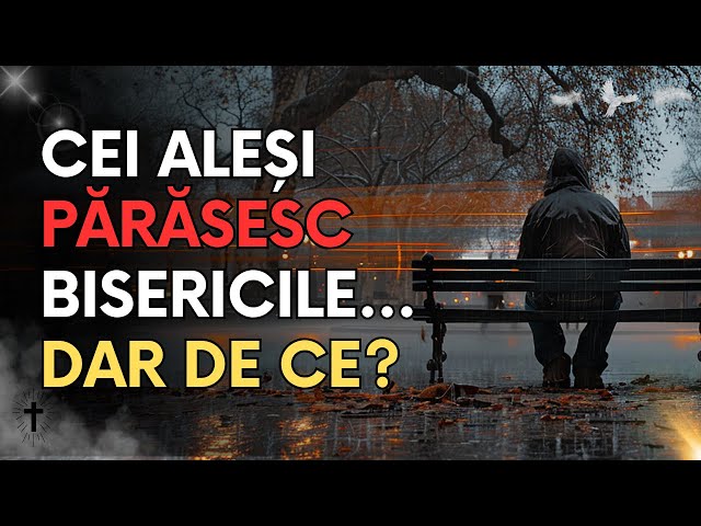 DE CE STAU ALEȘII DEPARTE DE BISERICI? ADEVĂRATUL MOTIV!