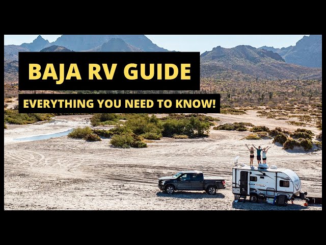 How to RV in Baja Mexico | Everything You Need To Know!