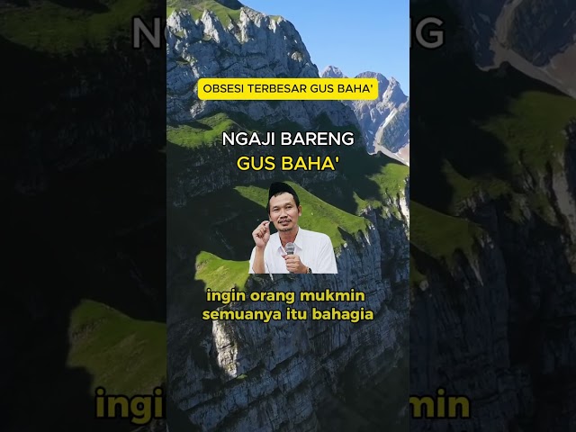 OBSESI TERBESAR GUS BAHA' | NGAJI BARENG GUS BAHA'  #bahamas #ngajigusbahaterbaruhariini #gusbaha