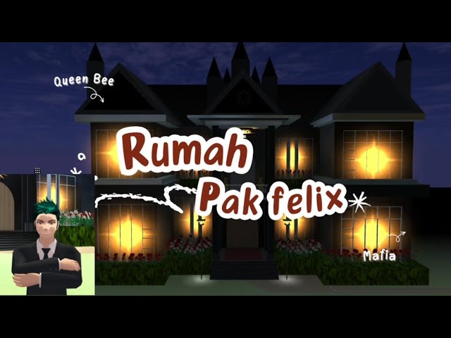 RUMAH MAFIA PUNYA PAK FELIX  || sakura school simulator