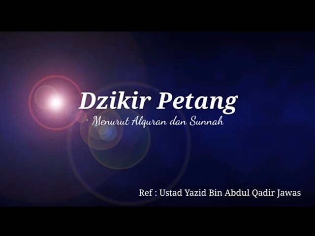 DZIKIR PETANG SESUAI SUNNAH USTADZ YAZID BIN ABDUL QADIR JAWAS, SYEIKH MISYARI AL FARASY