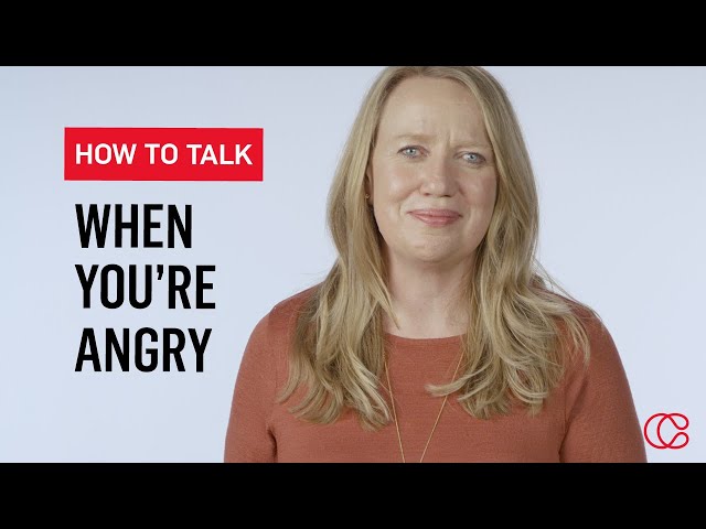 How to Have a Conversation Even When You're Angry