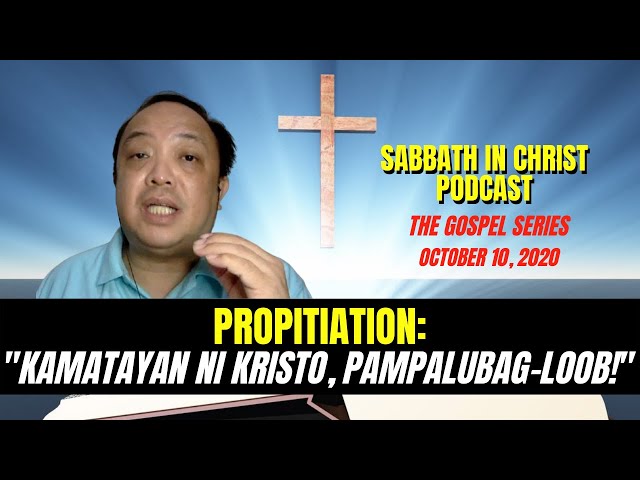 The Gospel Series #4: PROPITIATION: KAMATAYAN NI KRISTO, PAMPALUBAG-LOOB