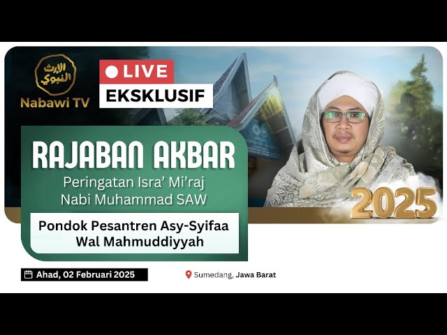 🔴LIVE RAJABAN AKBAR - Isra Mi'raj Nabi Muhammad SAW - PP AsySyifaa wal Mahmuddiyyah 2025 | Nabawi TV