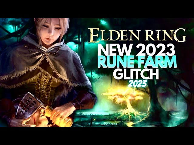 Elden Ring Rune Farm Glitch Rune Farm Exploit Working 2023 patch 1.08 (fast!)