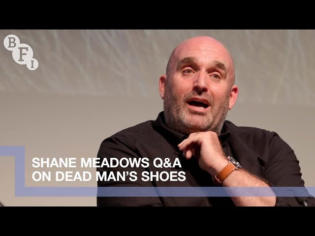 Shane Meadows on Dead Man's Shoes | BFI Q&A