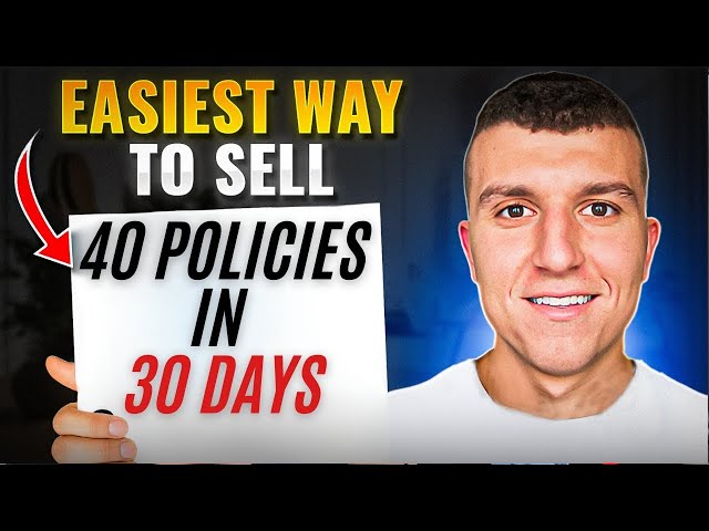 How to Sell 40 Policies in Your First Month as a Life Insurance Agent