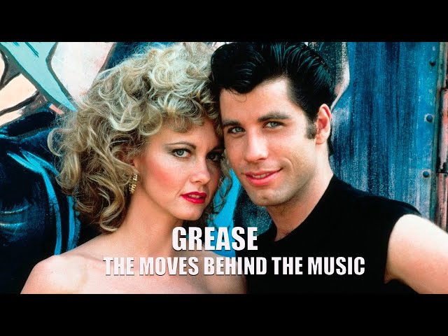 GREASE • The Moves Behind the Music