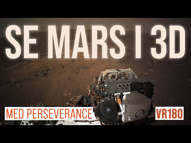 Se Mars i 3D med Perseverance. Unikke 3D billeder fra roverens første dage på Mars [VR180]