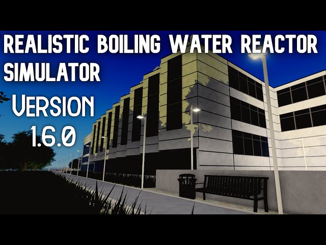 [V1.6.0] Realistic Boiling Water Reactor Simulator RBWR: Unit 2 startup for Version 1.6 - Roblox