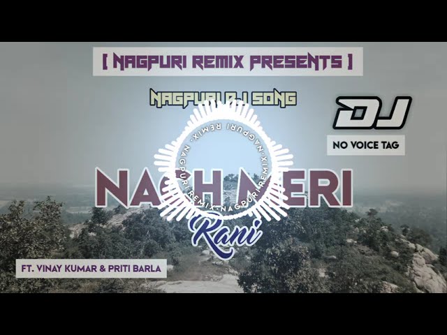 Nach Meri Rani ! Vinay Kumar and Priti Barla ! Nagpuri DJ Song ! Nagpuri Remix 2022