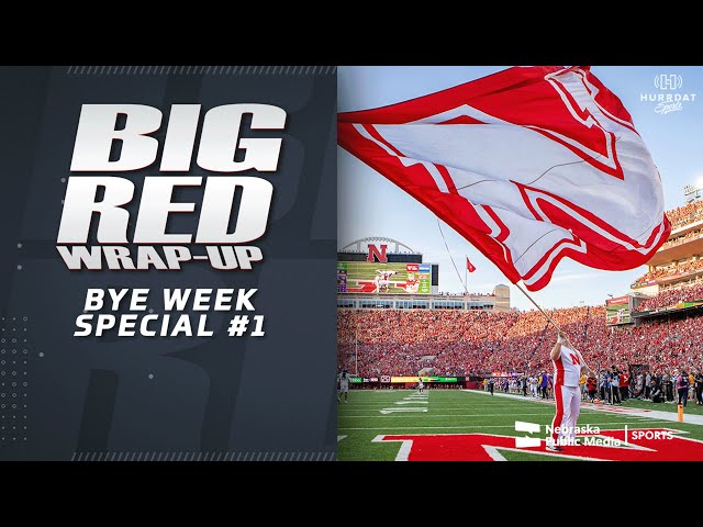 Bye Week Special #1 | Big Red Wrap-Up | Nebraska Public Media