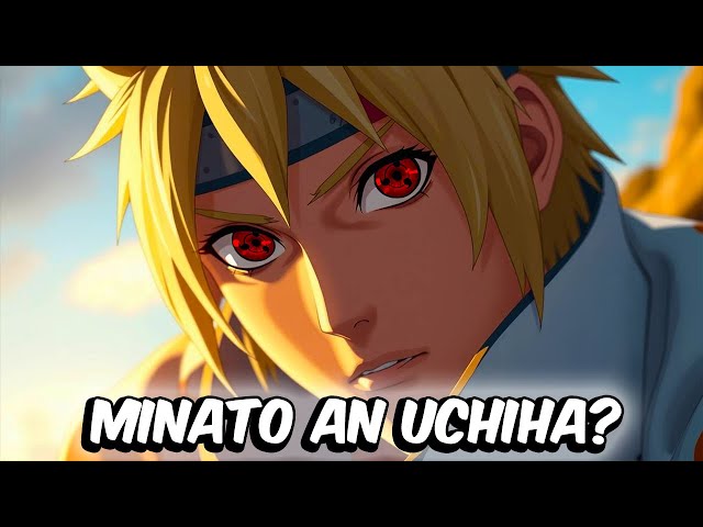 What If Minato Were Born An Uchiha?