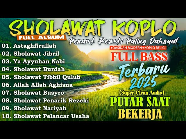 SHOLAWAT KOPLO GLEER FULL ALBUM 2025 | Sholawat Jibril, Allah Allah Aghisna, Nariyah