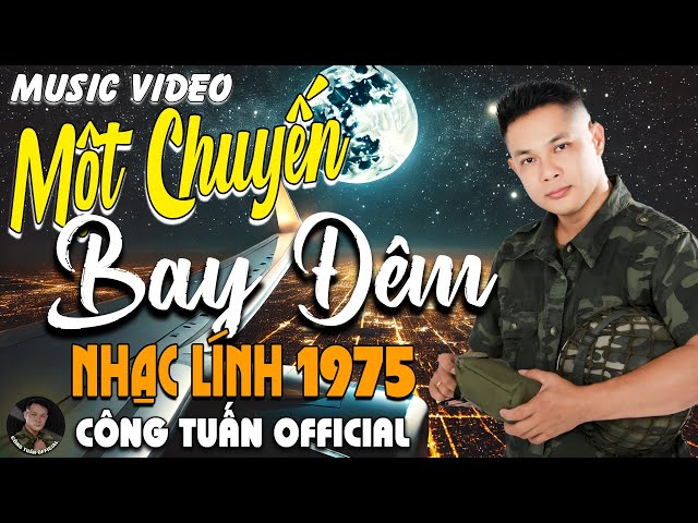 MỘT CHUYẾN BAY ĐÊM - CÔNG TUẤN BOLERO➤LK Nhạc Lính 1975 Tuyển Chọn➤NHẠC VÀNG XƯA HẢI NGOẠI BẤT HỦ