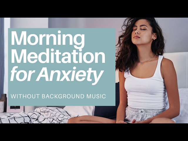 Morning Anxiety Meditation - No Music (19 Minutes)