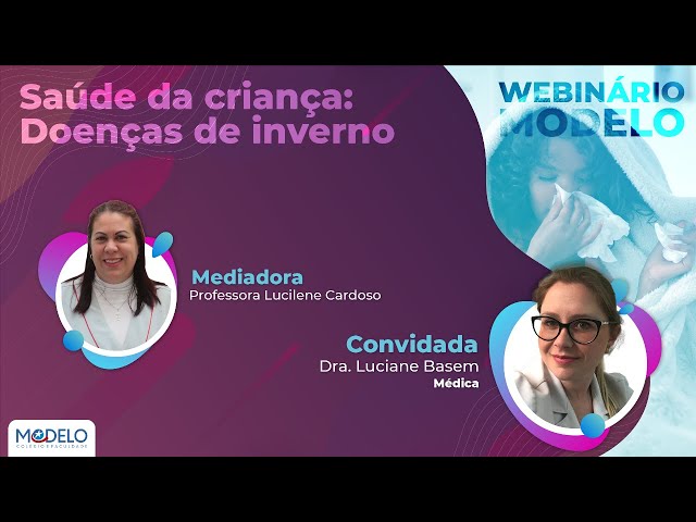 SAÚDE DA CRIANÇA: DOENÇAS DE INVERNO | Webnário Modelo