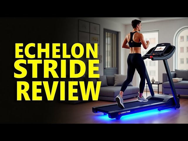 Echelon Stride review 2025 – The Ultimate Foldable Treadmill?