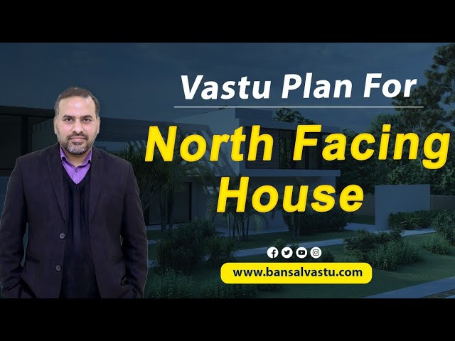 How to correct your North facing House Plan according to Vastu shastra & feng-shui | Bansal Vastu