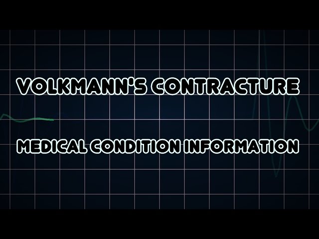 Volkmann's contracture (Medical Condition)