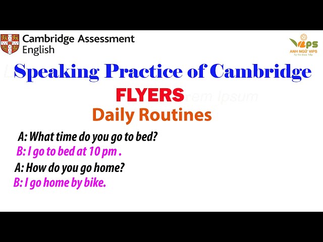 Speaking Practice - FLYERS - Daily Routines