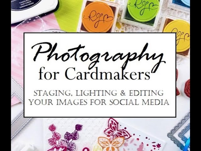 Photography for Cardmakers