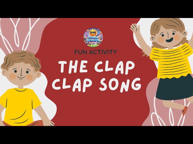 THE CLAP CLAP SONG | KIDS SONG | FUN RHYME | THE COOL SCHOOL