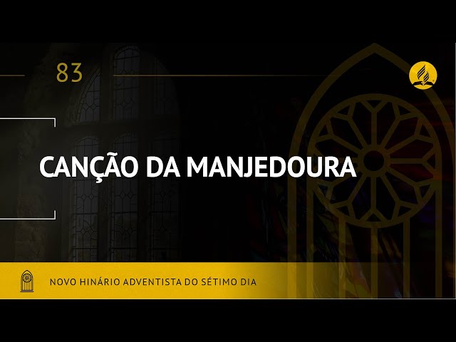 Novo Hinário Adventista • Hino 83 • Canção da Manjedoura • (Lyrics)