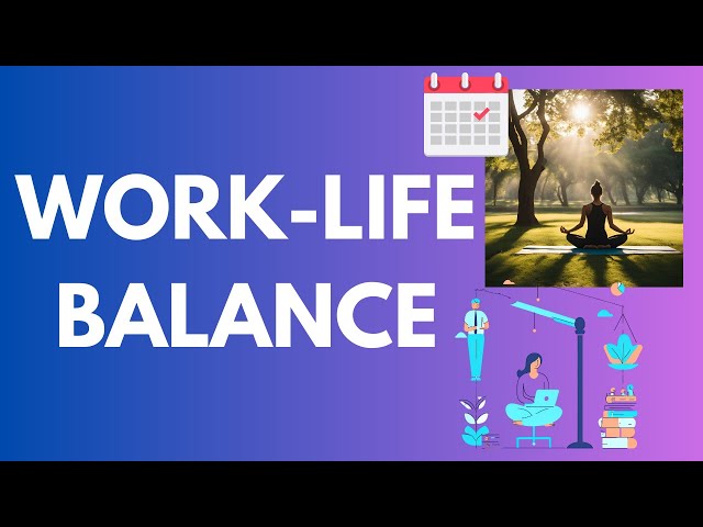 Best Tips to Achieve Work-Life Balance in 2025