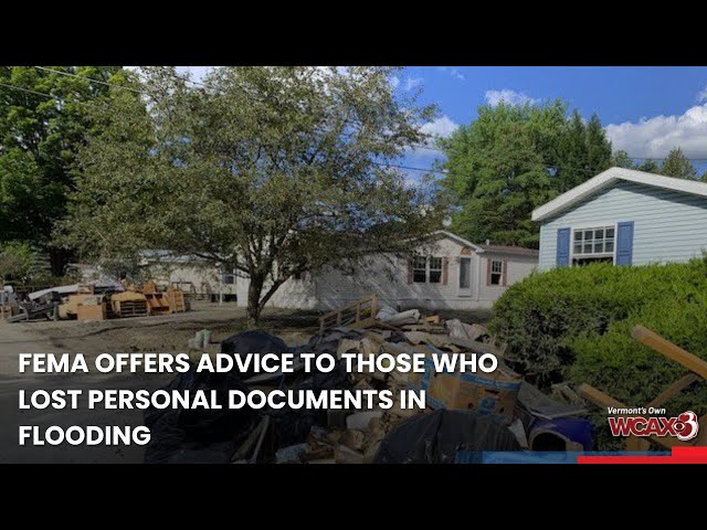 FEMA offers advice to those who lost personal documents in flooding