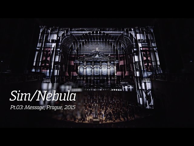 Sim/Nebula | Pt.03: Message @ Rudolfinum Concert Hall, Prague